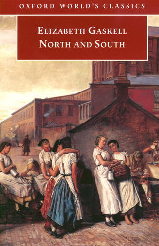 Okładka książki North and South / Elizabeth Gaskell ; University of Oxford (Oxford) ; red. Angus Easson ; wstłp Sally Shuttleworth.