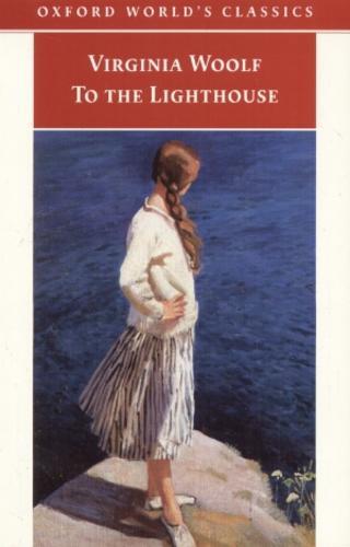 Okładka książki To the Lighthouse / Virginia Woolf ; University of Oxford (Oxford) ; red. wstłp i pr Margaret Drabble.