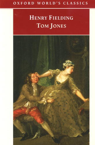Okładka książki Tom Jones / Henry Fielding ; University of Oxford (Oxford) ; red. Simon Stern ; red. i wstłp John Bender.