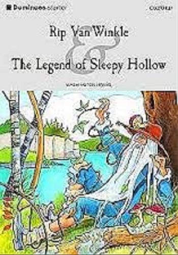 Okładka książki Rip Van Winkle ; The Legend of Sleepy Hollow / Washington Irving ; Retold by Alan Hines ; Illustr. by Thomas Sperling.