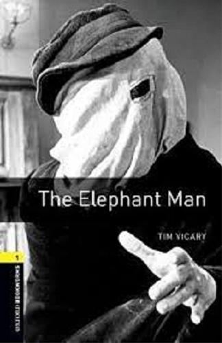 Okładka książki The Elephant Man / Tim Vicary ; illustrated by Nick Harris.