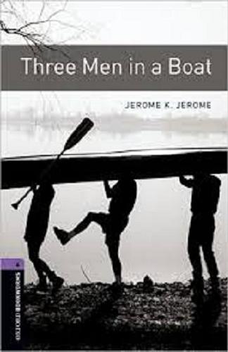 Okładka książki Three men in a boat / Jerome K. Jerome ; retold by Diane Mowat.