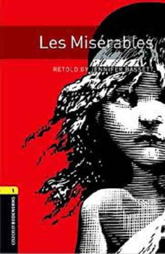 Okładka książki Les Misérables / retold by Jennifer Bassett ; illustrated by Giorgio Bacchin.