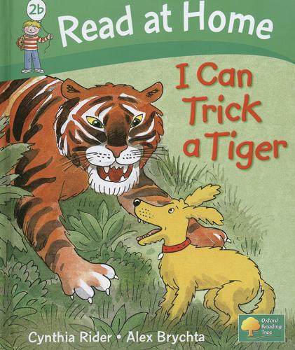 Okładka książki I can trick a tiger [ang.] /  Cynthia Rider, Alex Brychta.
