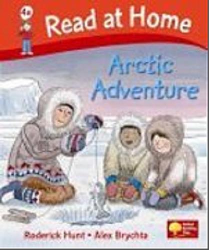 Okładka książki Arctic Adventure [ang.] /  Roderick Hunt ; [ill.] Alex Brychta.