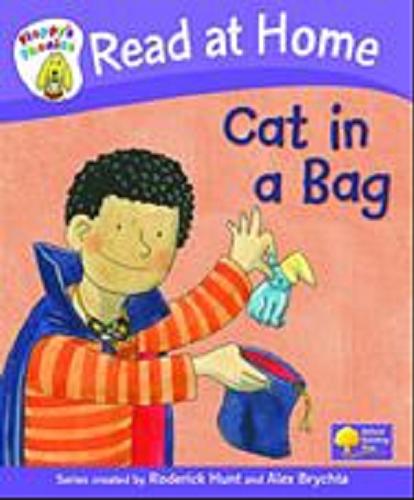 Okładka książki Cat in a Bag Cz. 1b / Roderick Hunt ; il. Nick Schon ; il. Alex Brychta.