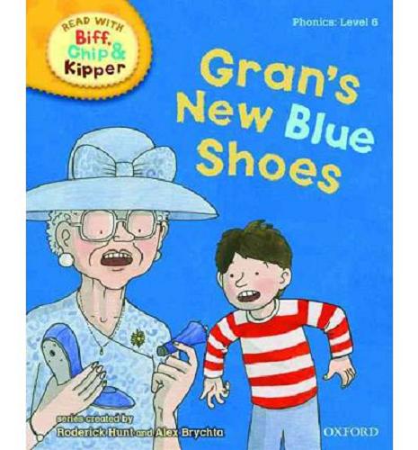 Okładka książki Gran`s new blue shoes / written by Roderick Hunt ; ill. Nick Schon ; based on the original characters created by Roderick Hunt and Alex Brychta.