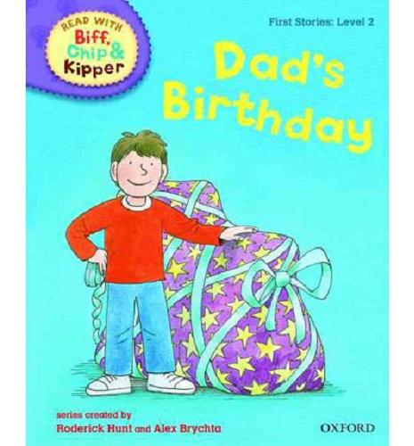 Okładka książki Dad`s birthday / written by Cynthia Rider ; based on the original characters created by Roderick Hunt and Alex Brychta ; ill. by Alex Brychta.