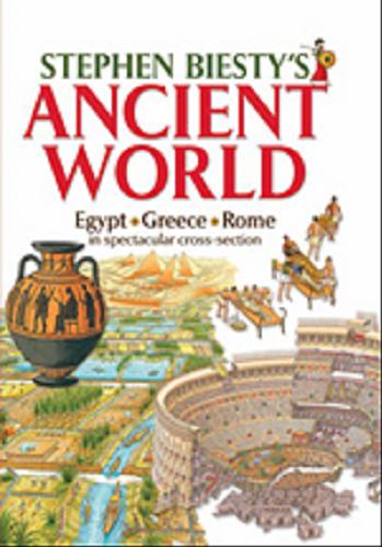 Okładka książki  Stephen Biesty`s ancient world : Egypt, Rome Greece : in spectacular cross-section [ang.]  2