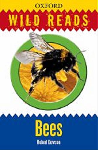 Okładka książki Bees / Robert Dawson; [illustrations Steve Roberts].