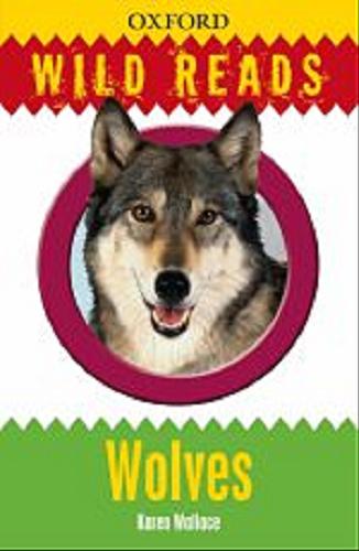 Okładka książki Wolves / Karen Wallace; ilustracje Jonathan Pointer