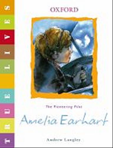 Okładka książki Amelia Earhart : The Pioneering Pilot / Andrew Langley, il. Alan Marks
