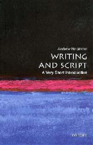 Okładka książki Writing and Script /  Andrew Robinson