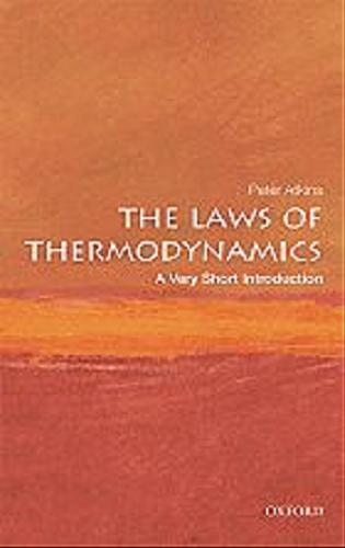 Okładka książki The laws of thermodynamics / Peter William Atkins