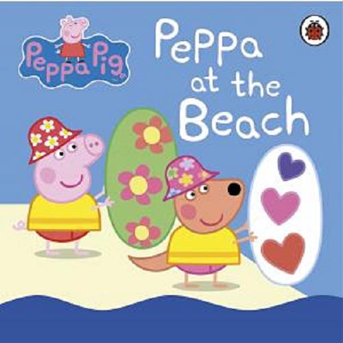 Okładka książki Peppa at the beach [ang.] / adapted by Mandy Archer.