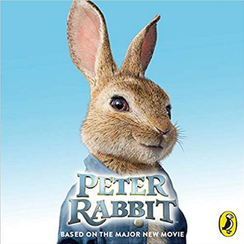 Okładka książki Peter Rabbitt / Screen story and screenplay by Rob Lieber and Will Gluck.