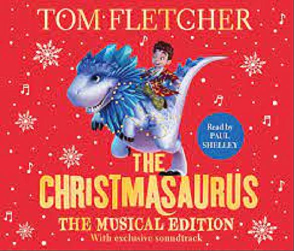 Okładka książki  The Christmasaurus : [Dokument dźwiękowy]  2