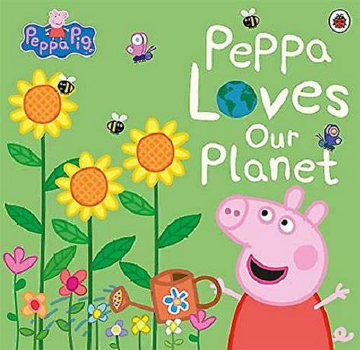 Okładka książki Peppa loves our planet / adapted by Lauren Holowaty.