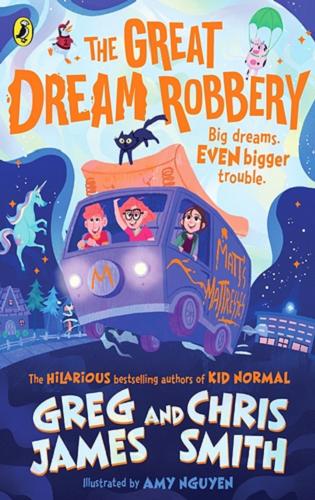 Okładka książki The great dream Robbery / Greg James and Chris Smith ; illustrations by Amy Nguyen.