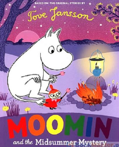 Okładka książki Moomin and midsummer mystery / based on the original stories by Tove Jansson ; written by Richard Dungworth.
