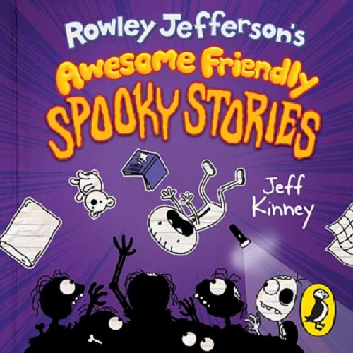Okładka książki Rowley Jefferson`s Awesome Friendly Spooky Stories [Dokument dźwiękowy] / Jeff Kinney.
