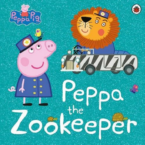 Okładka książki Peppa the zookeeper / [created by Neville Astley and Mark Baker ; adapted by Lauren Holowaty].