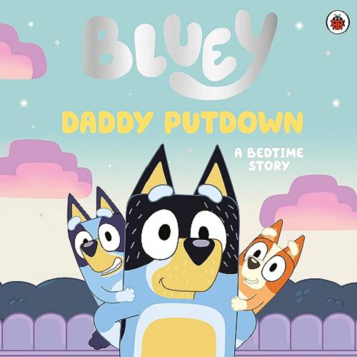 Okładka książki Daddy putdown / [text and illustrations copyright Ludo Studio Pty].