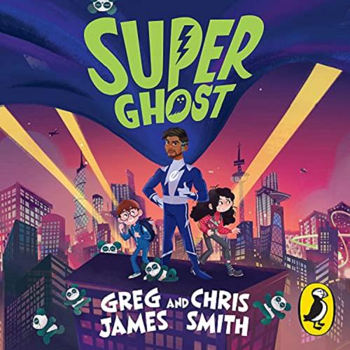 Okładka książki Super ghost [Dokument dźwiękowy] / Greg James and Chris Smith.