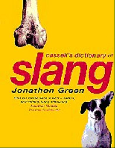 Okładka książki Cassell`s dictionary of slang / Jonathon Green.