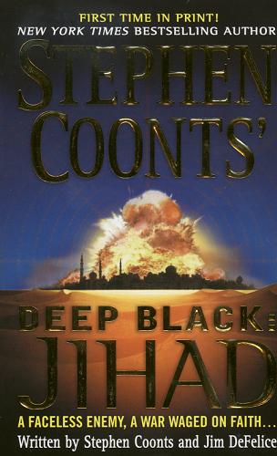 Okładka książki Deep Black: Jihad / Stephen Coonts ; współaut. Jim DeFelice.