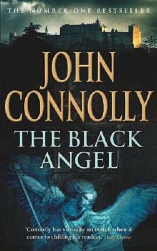 Okładka książki The black angel / John Connolly.