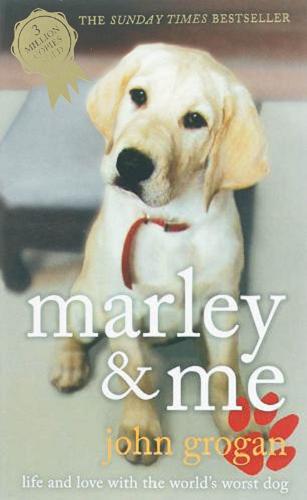 Okładka książki Marley & me :  life and love with the world`s worst dog [ang] / John Grogan.