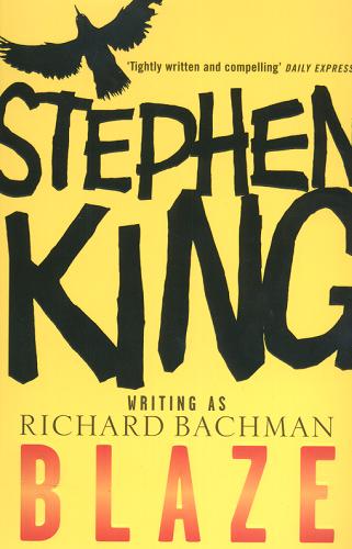 Okładka książki Blaze / Stephen King ; Richard Bachman.