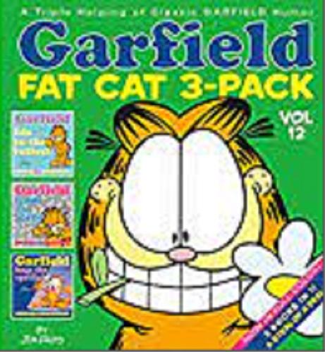 Okładka książki Garfield : Fat cat 3-pack. vol 12 / by Jim Davis.
