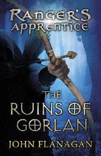 Okładka książki The Ruins of Gorlan / John Flanagan.