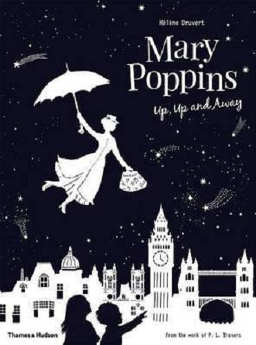 Okładka książki Mary Poppins : up, up and away / Hél?ne Druvert.