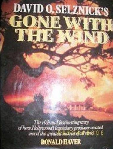 Okładka książki David O. Selznick`s Gone with the wind / Ronald Haver.
