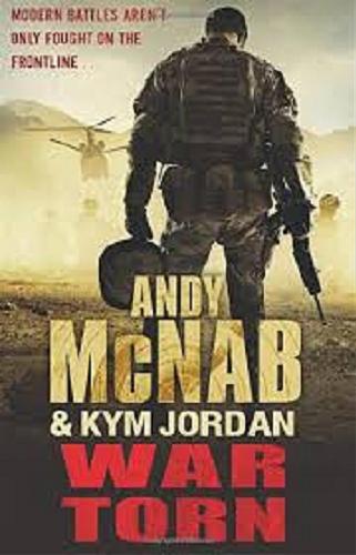 Okładka książki War Torn / Andy McNab, Kym Jordan