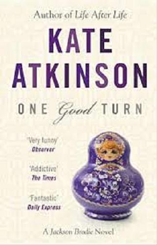 Okładka książki One good turn : a jolly murder mystery / Kate Atkinson.