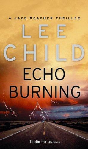 Okładka książki Echo Burning / Lee Child.