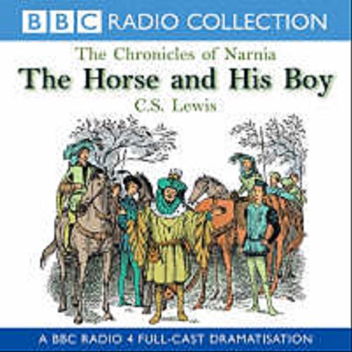 Okładka książki  The Chronicles of Narnia [ang.] [Dokument dźwiękowy] The Horse and His Boy CD 1 4