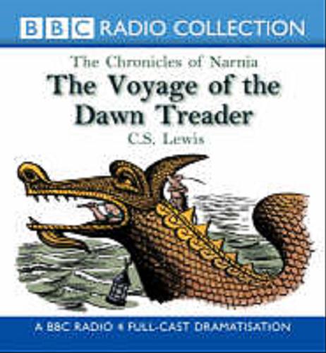 Okładka książki The Voyage of the Dawn Treader [Dokument dźwiękowy] / C.S. Lewis.