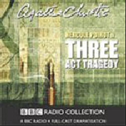 Okładka książki Three Act Tragedy [ang.] [Dokument dźwiękowy] / CD 2/ Agatha Christie ; starring John Moffatt