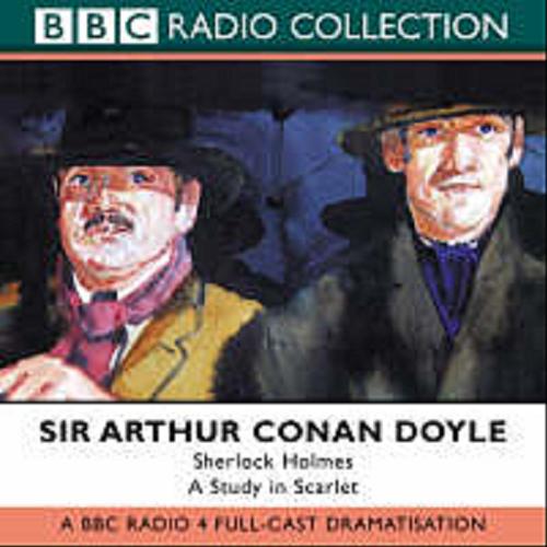 Okładka książki Sherlock Holmes. [Dokument dźwiękowy] CD 1 / A study in scarlet Arthur Conan Doyle ; dramatised by Bert Coules.
