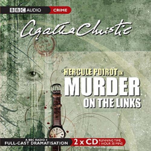 Okładka książki Murder on the Links [ang.] [Dokument dźwiękowy] / CD 1 Agatha Christie ; starring John Moffatt