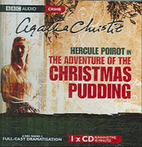 Okładka książki The Christmas pudding [Dokument dźwiękowy] / Agatha Christie ; dramatised by Michael Bakewell.