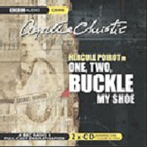 Okładka książki One, Two Buckle My Shoe [ang.] [Dokument dźwiękowy] / CD 2/ Agatha Christie ; starring John Moffatt