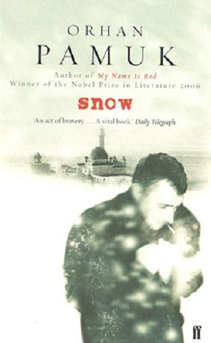Okładka książki Snow / Orhan Pamuk ; translated Maureen Freely.