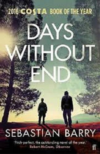 Okładka książki Days without end : a novel / Sebastian Barry.