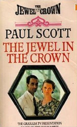 Okładka książki The Jewel in the Crown / T. 1 / Paul Scott